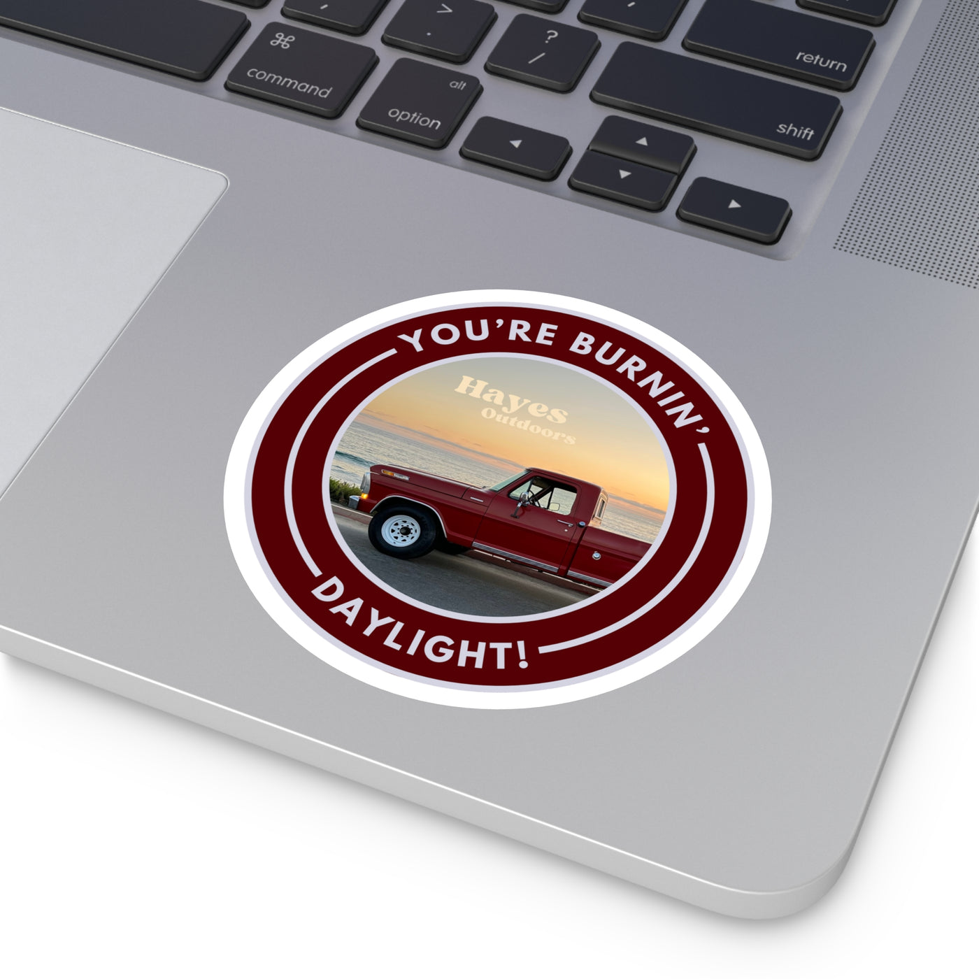 You're Burnin' Daylight Round Stickers - Outdoor Adventure Decor